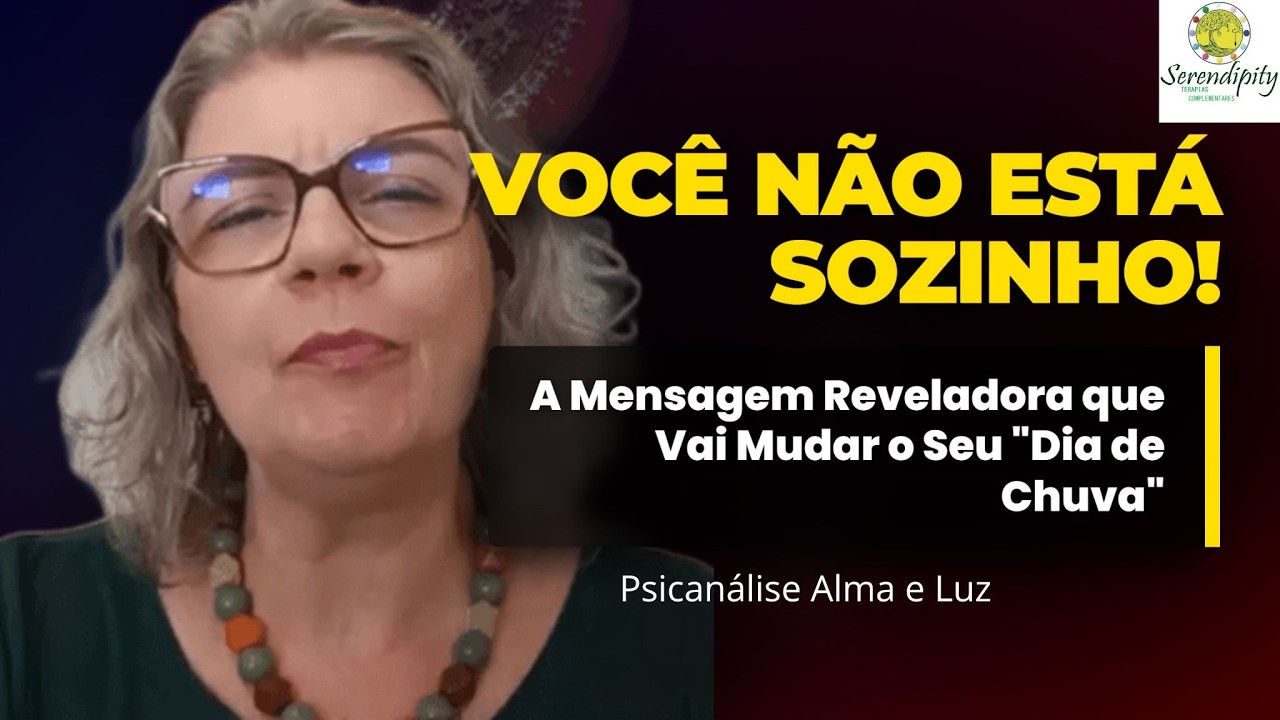 Você Não Está Sozinho(a)! A Mensagem Reveladora Para Atravessar o Seu "Dia de Chuva"