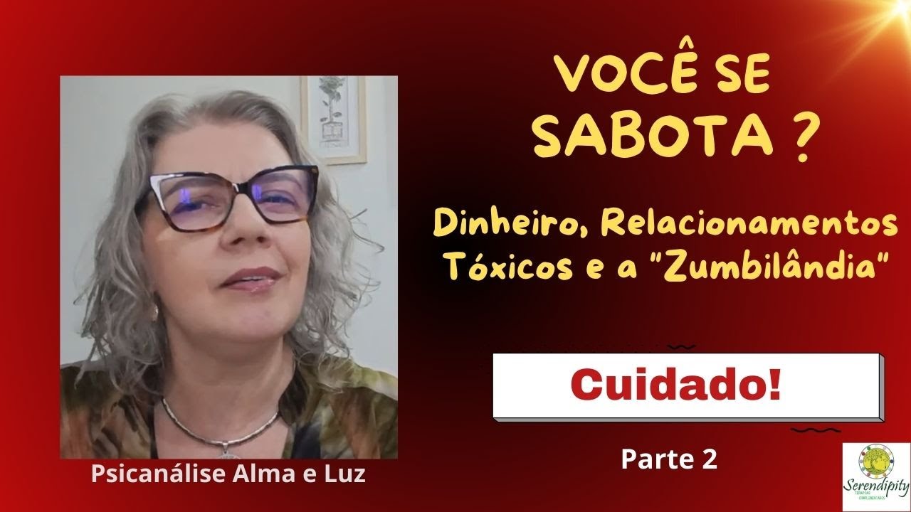 Você se Sabota? Dinheiro Que Some, Relacionamentos Tóxicos e a "Zumbilândia" (Parte 2)