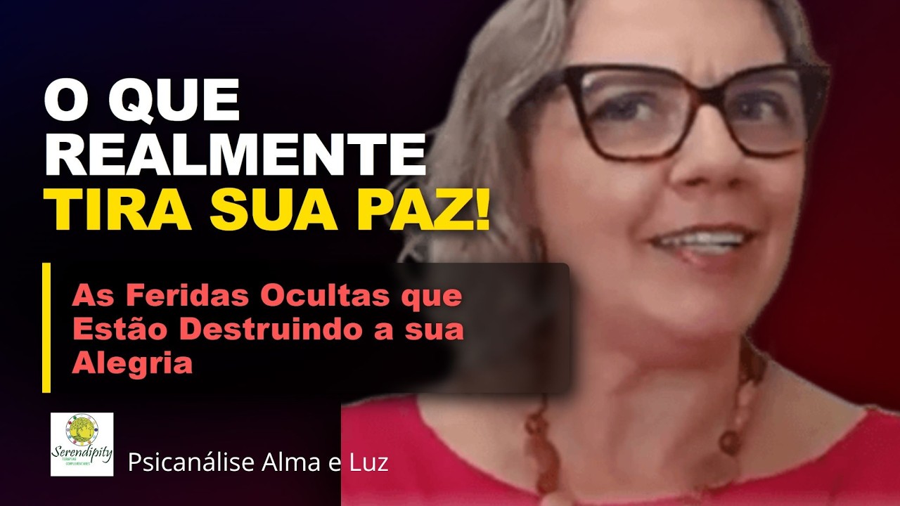 O Que Realmente Tira a Sua Paz? As Feridas Ocultas Que Destroem Sua Alegria e Adoecem o Corpo