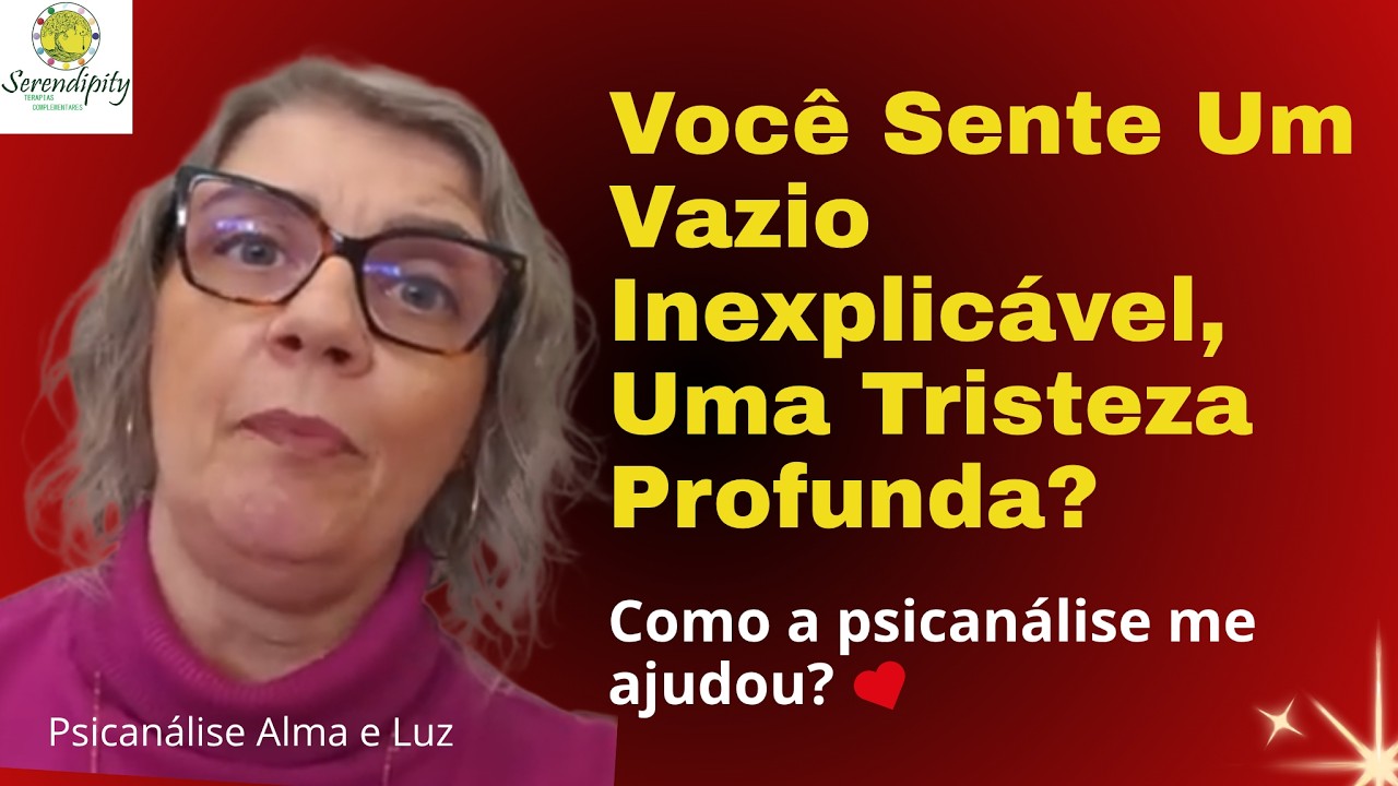 Você Sente um Vazio Inexplicável e uma Tristeza Profunda? Como a Psicanálise Me Ajudou